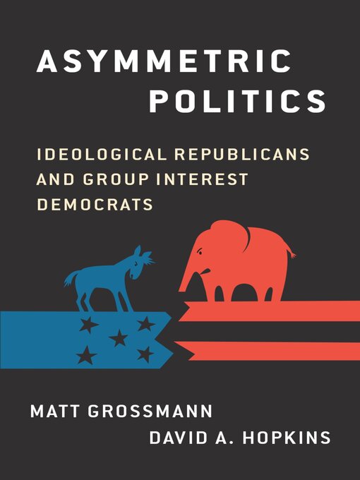 Title details for Asymmetric Politics by Matt Grossmann - Available